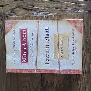 Have a Little Faith a True Story Written by Mitch Albom